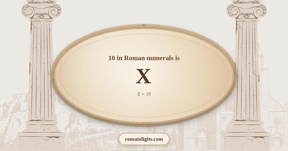 10 in Roman notation - X