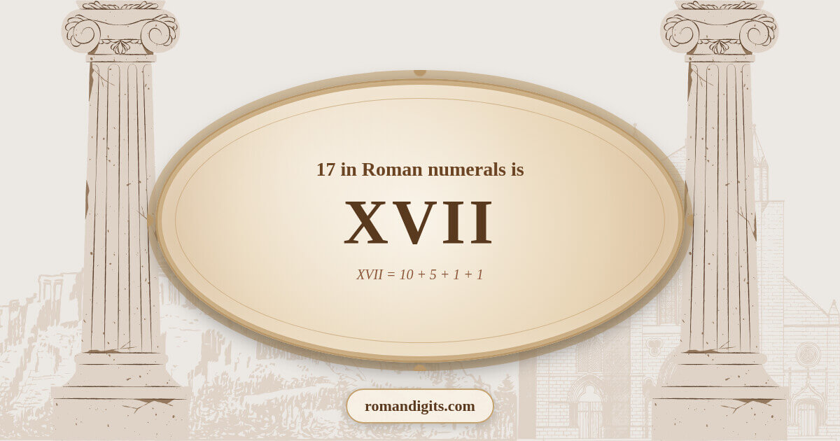 17 in Roman notation - XVII