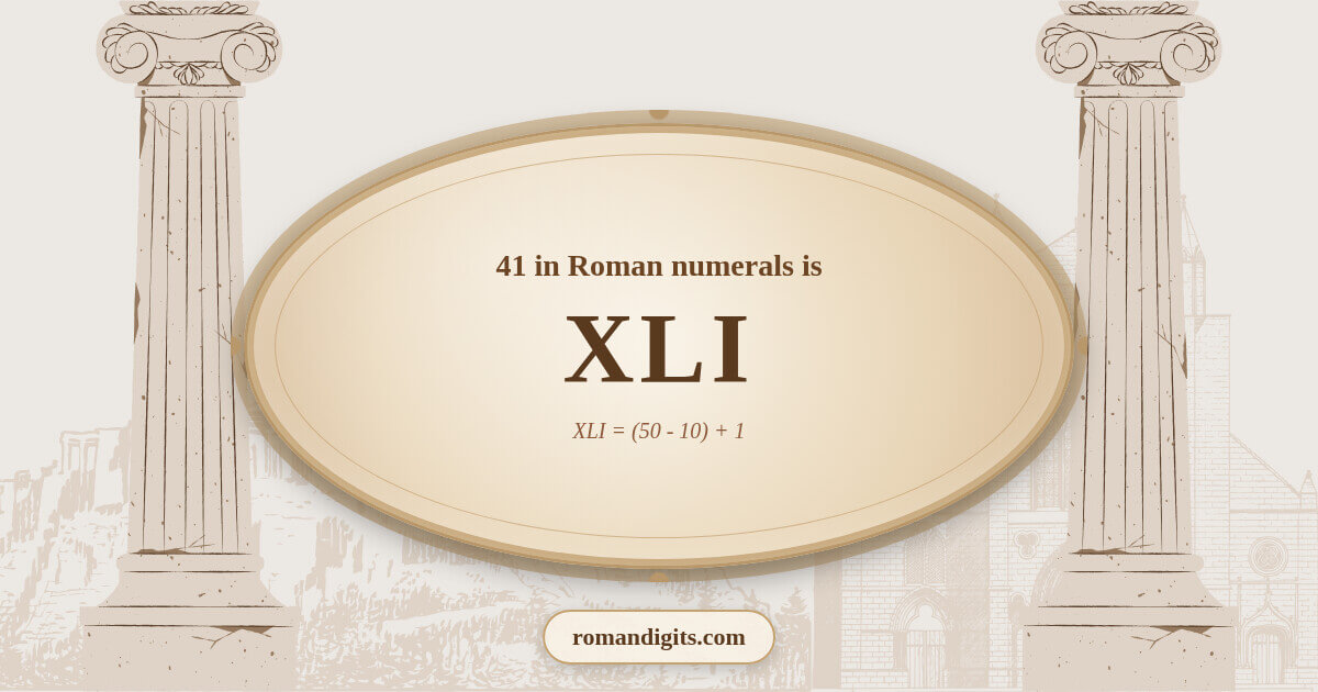 41 in Roman notation - XLI