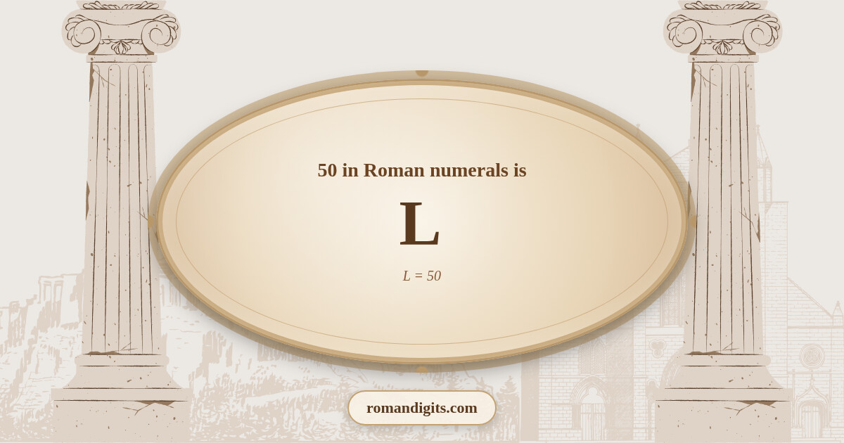 50 in Roman notation - L