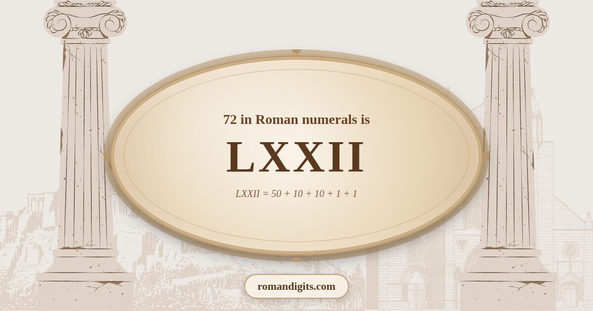 72 in Roman notation - LXXII