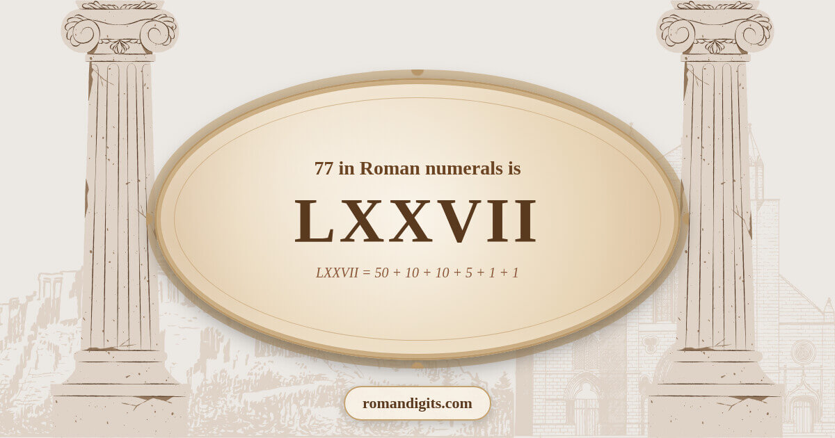 77 in Roman notation - LXXVII