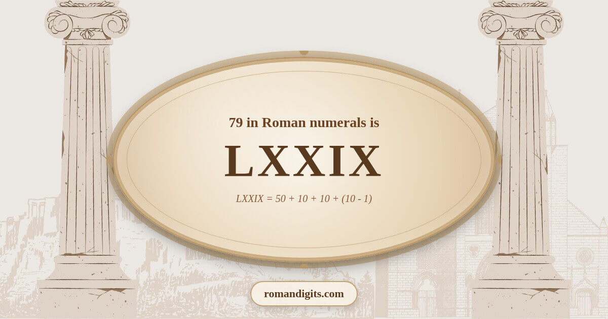 79 in Roman notation - LXXIX